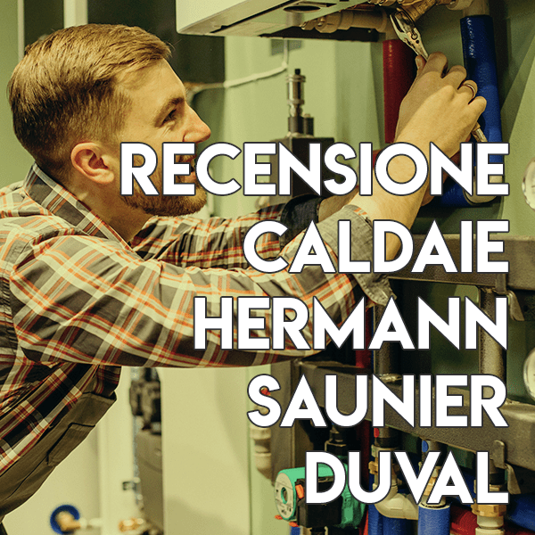 recensione caldaie Hermann Saunier Duval